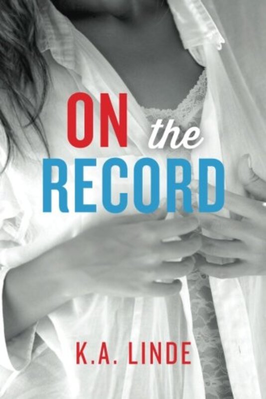 Book cover for "On the Record" by KA Linde