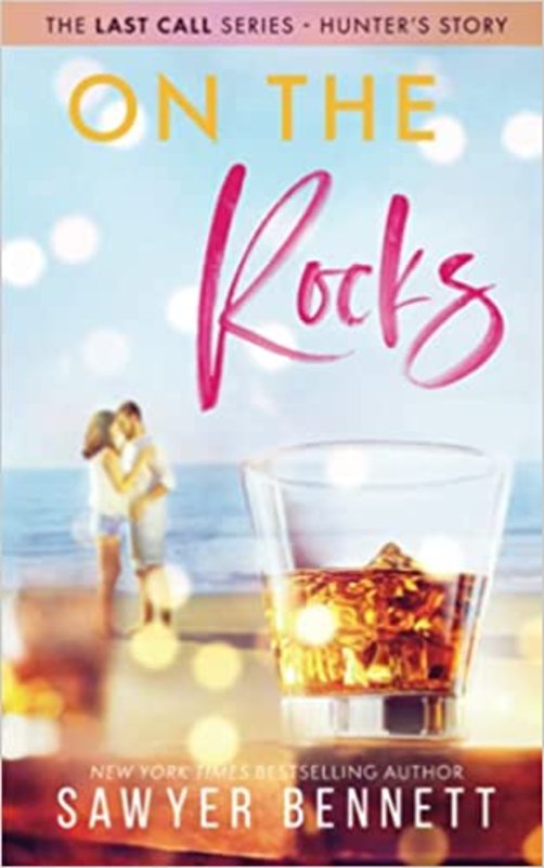 Book cover for "On the Rocks" by Sawyer Bennett