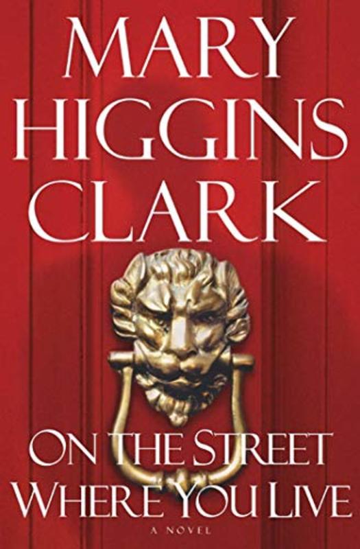 Book cover for "On the Street Where You Live" by Mary Higgins Clark