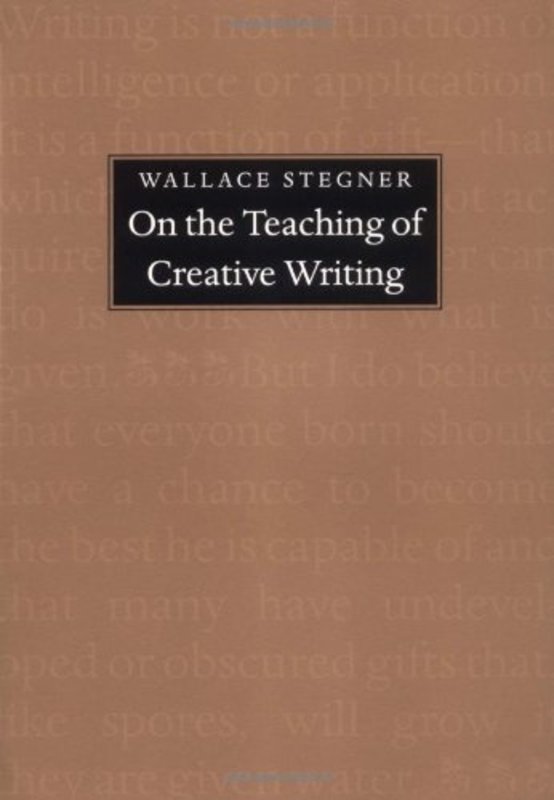 Book cover for "On the Teaching of Creative Writing" by Wallace Stegner