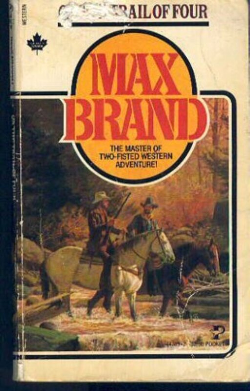 Book cover for "On the Trail of Four" by Max Brand