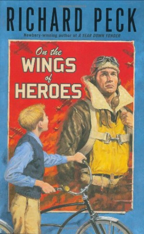 Book cover for "On the Wings of Heroes" by Richard Peck