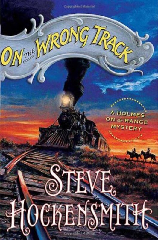 Book cover for "On the Wrong Track" by Steve Hockensmith