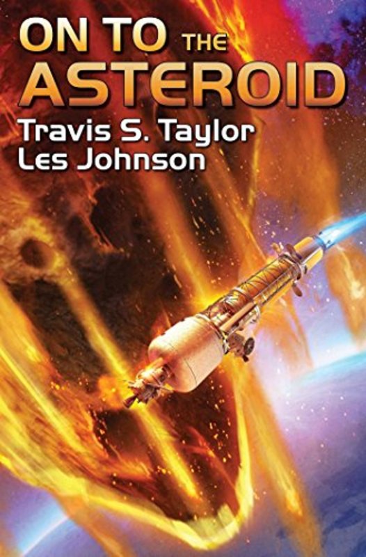 Book cover for "On to the Asteroid" by Travis S Taylor