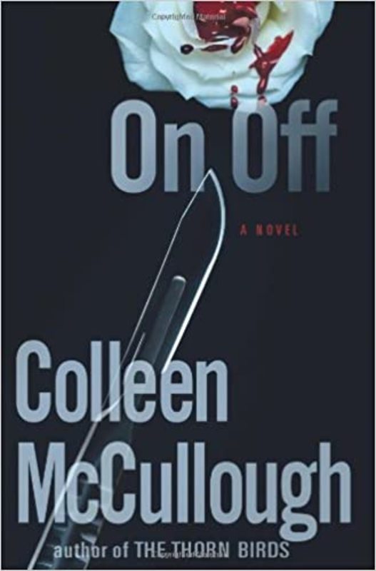 Book cover for "On, Off" by Colleen McCullough