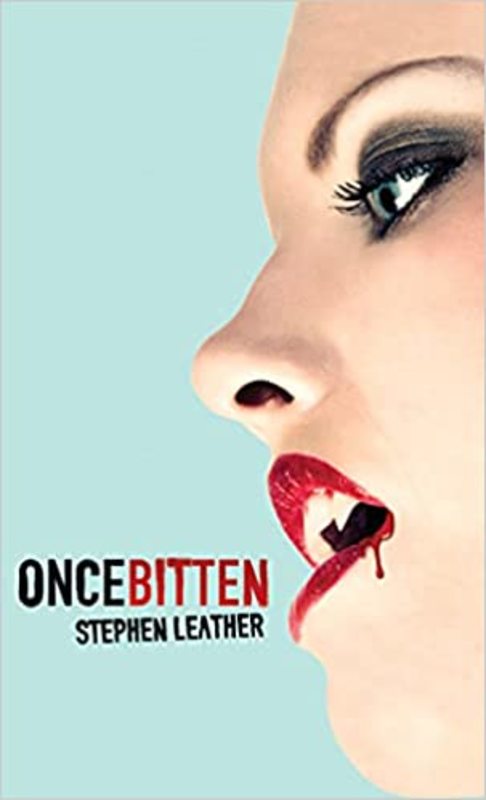 Book cover for "Once Bitten" by Stephen Leather