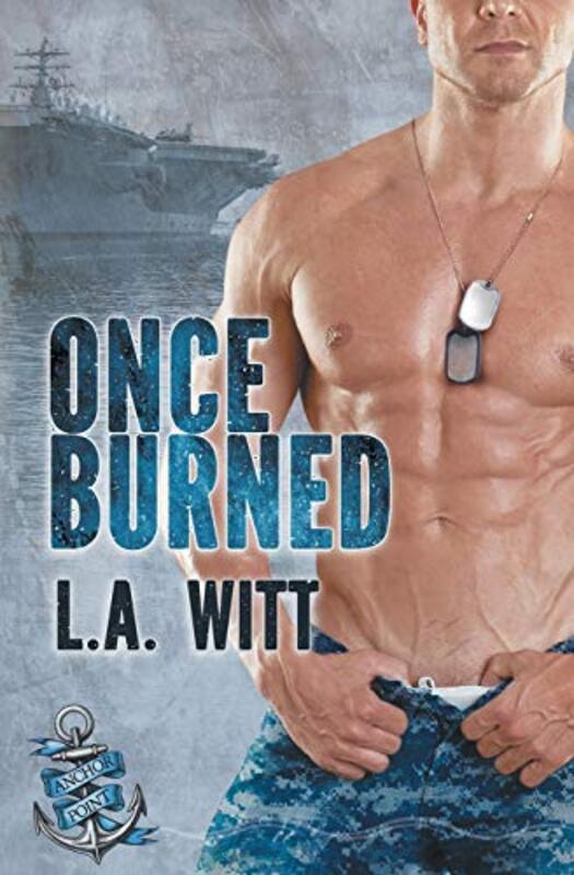 Book cover for "Once Burned" by LA Witt