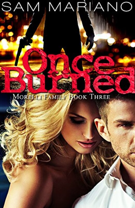 Book cover for "Once Burned" by Sam Mariano