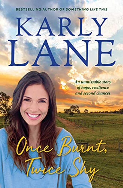 Book cover for "Once Burnt, Twice Shy" by Karly Lane