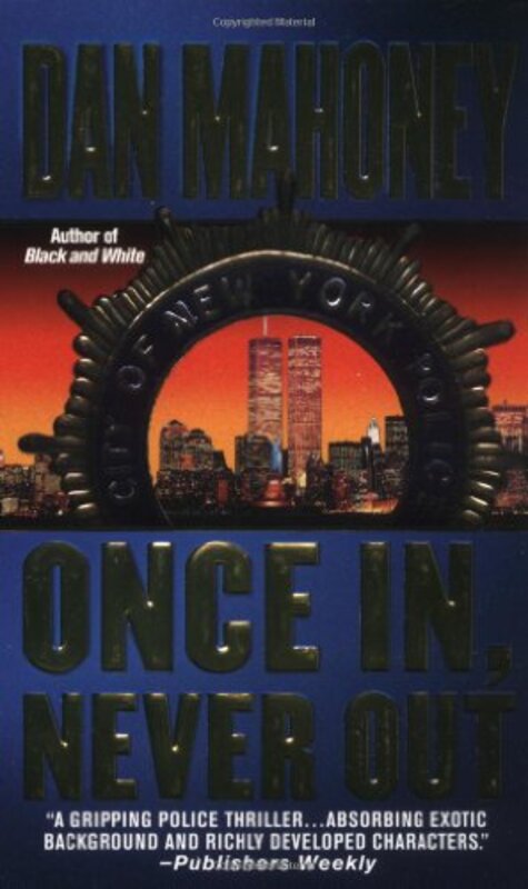 Book cover for "Once In, Never Out" by Dan Mahoney