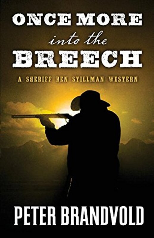 Book cover for "Once More Into the Breech" by Peter Brandvold