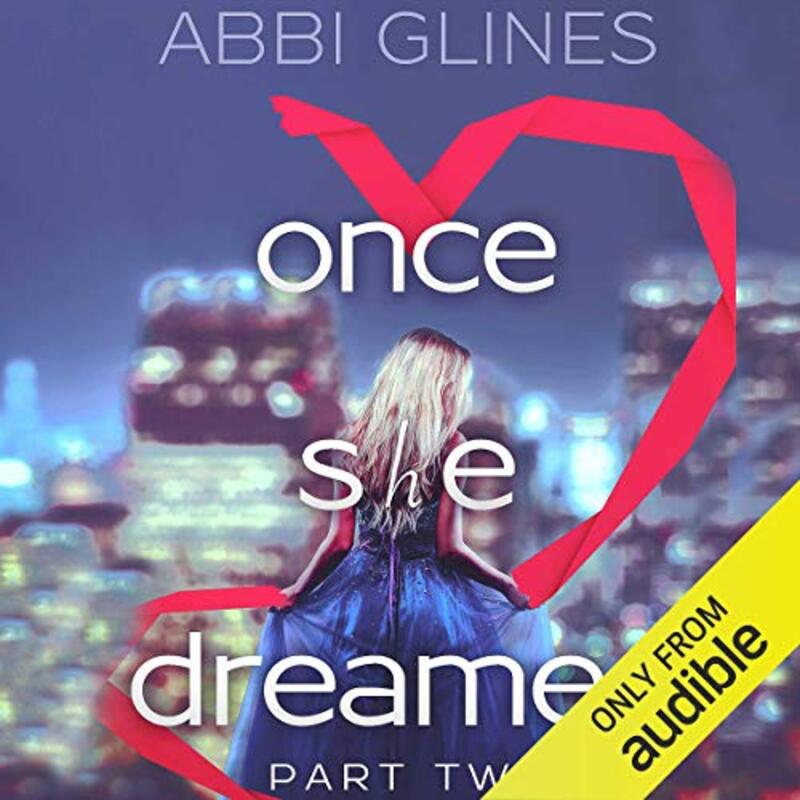 Book cover for "Once She Dreamed: Part Two" by Abbi Glines
