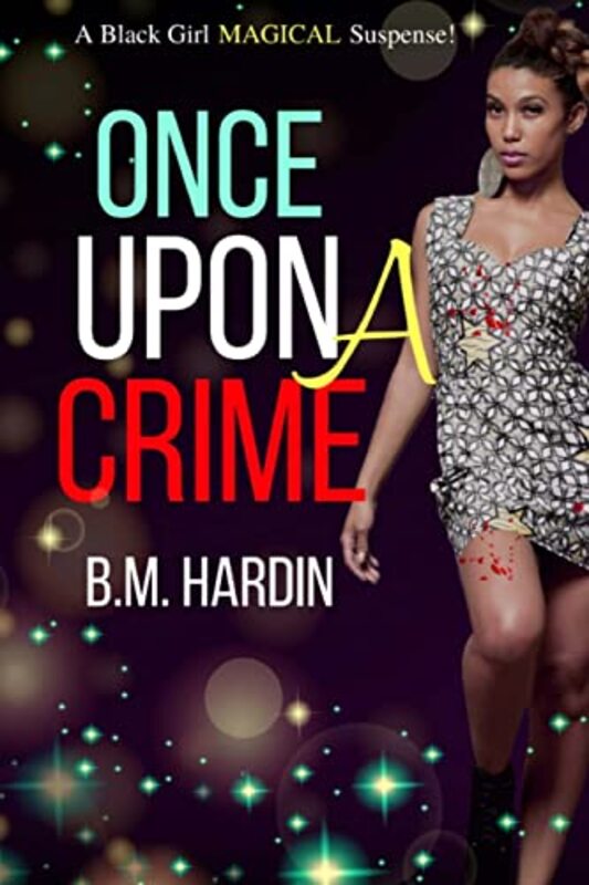 Book cover for "Once Upon A Crime" by BM Hardin