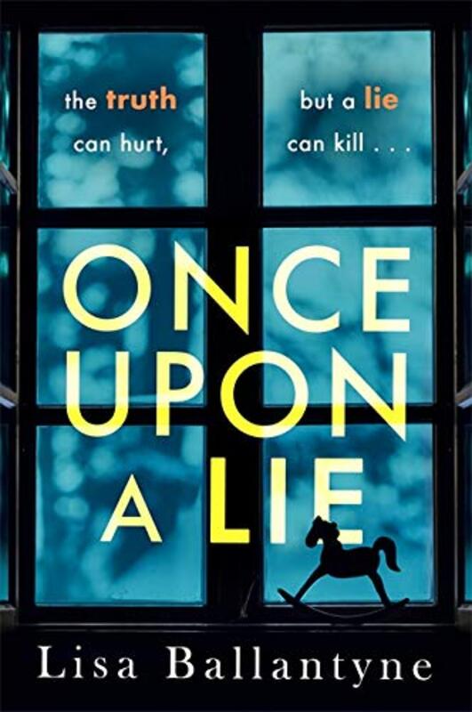 Book cover for "Once Upon A Lie" by Lisa Ballantyne