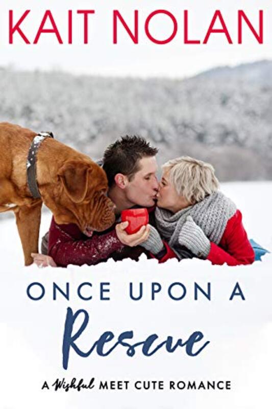 Book cover for "Once Upon A Rescue" by Kait Nolan