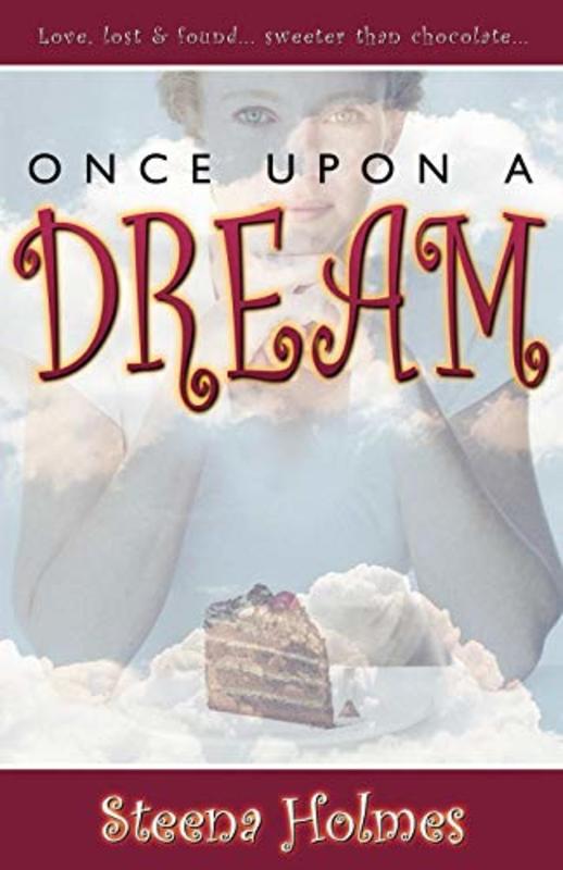 Book cover for "Once Upon a Dream" by Steena Holmes
