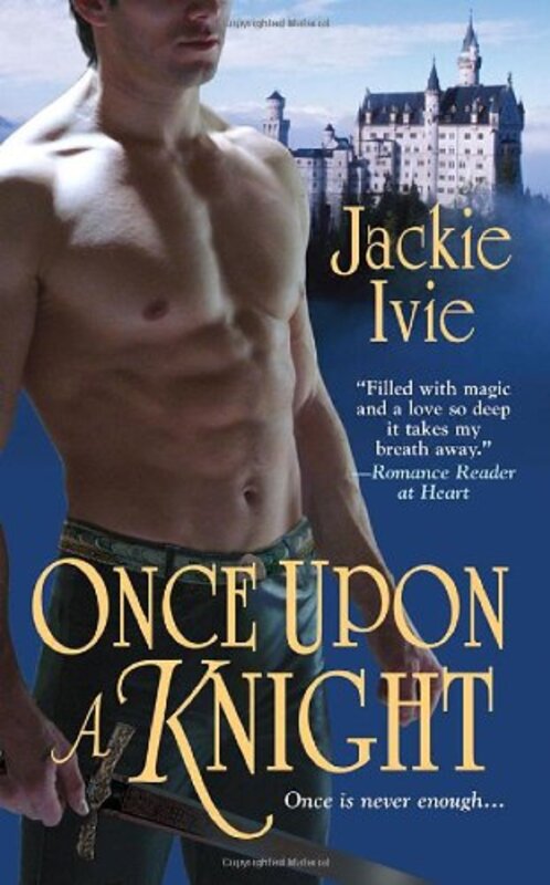 Book cover for "Once Upon a Knight" by Jackie Ivie
