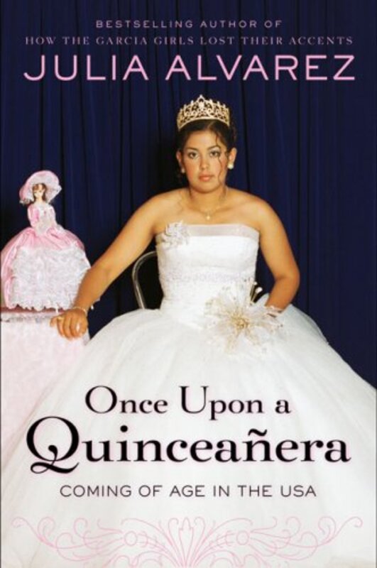 Book cover for "Once Upon a Quinceanera" by Julia Alvarez