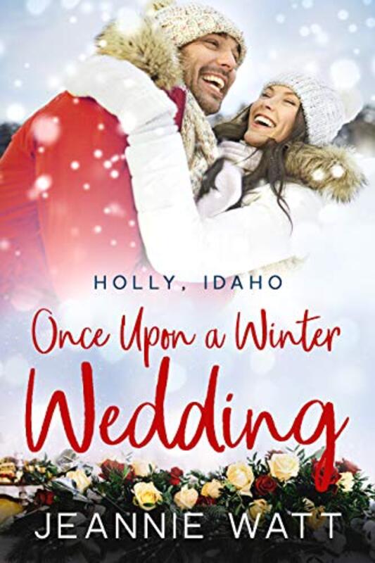 Book cover for "Once Upon a Winter Wedding" by Jeannie Watt