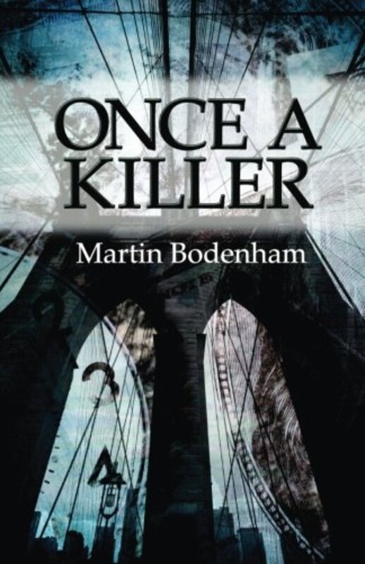 Book cover for "Once a Killer" by Martin Bodenham