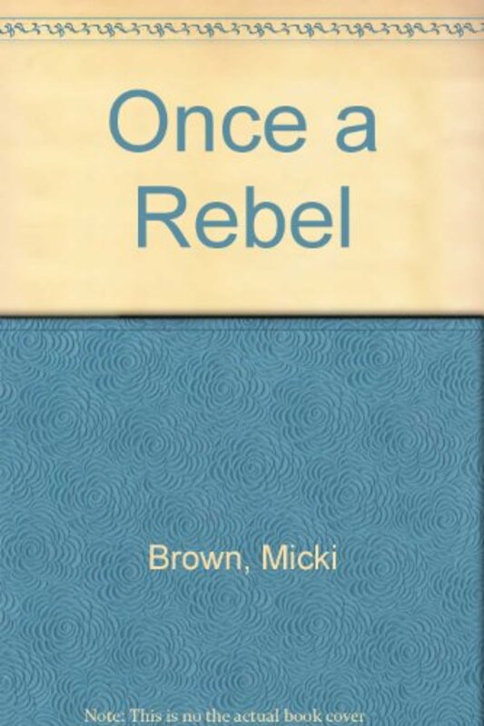 Book cover for "Once a Rebel" by Juliana Garnett