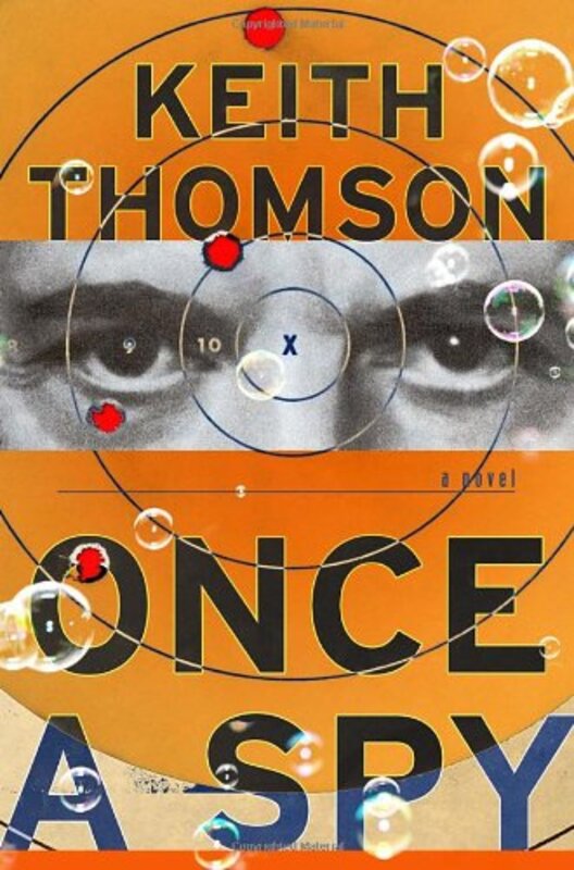 Book cover for "Once a Spy" by Keith Thomson