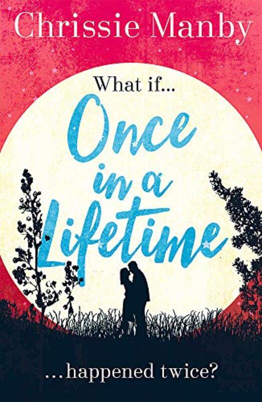 Book cover for "Once in a Lifetime" by Chrissie Manby
