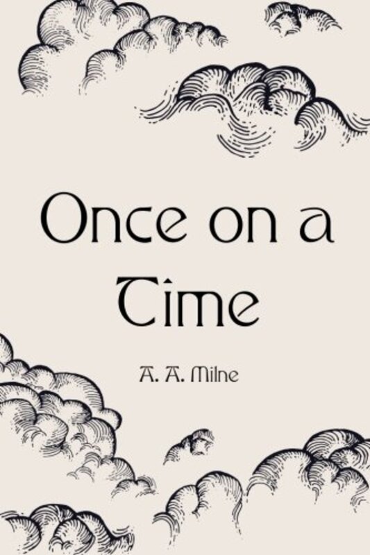 Book cover for "Once on a Time" by AA Milne