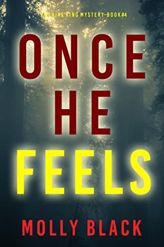 Book cover for "Once He Feels" by Molly Black