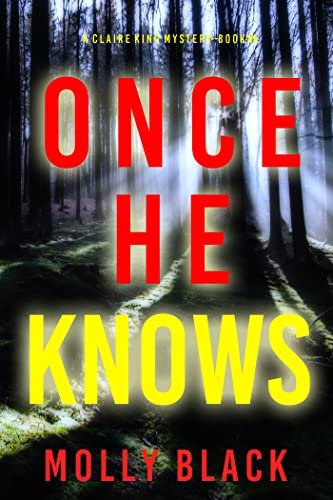 Book cover for "Once He Knows" by Molly Black