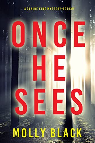 Book cover for "Once He Sees" by Molly Black