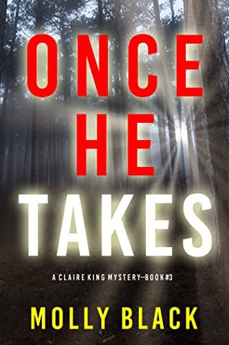 Book cover for "Once He Takes" by Molly Black