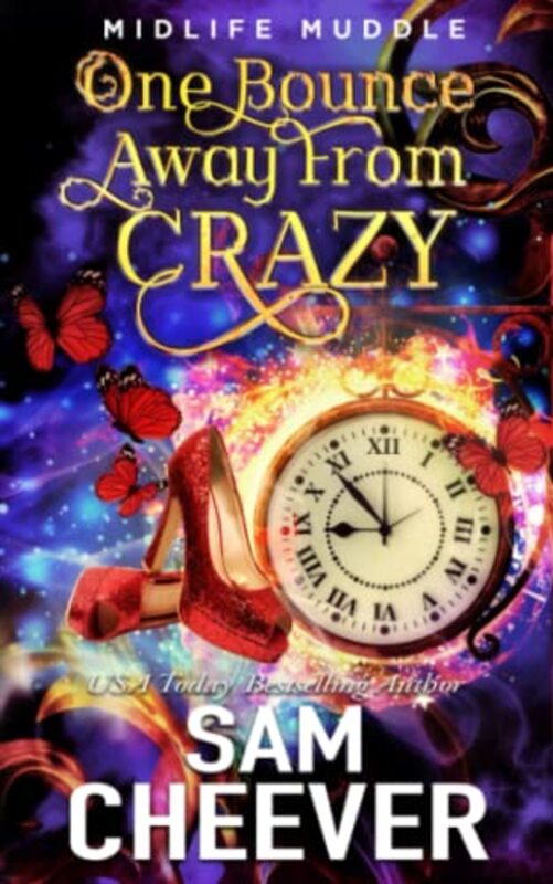 Book cover for "One Bounce Away from Crazy" by Sam Cheever
