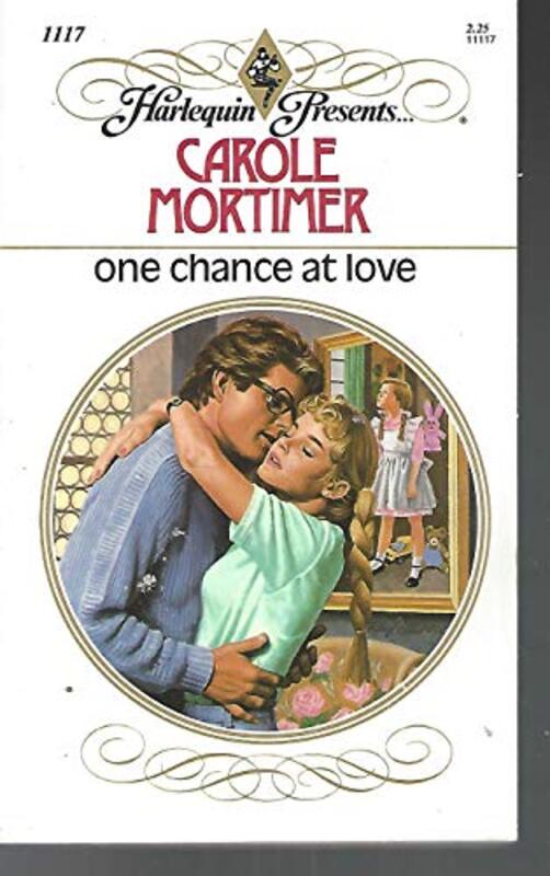 Book cover for "One Chance at Love" by Carole Mortimer