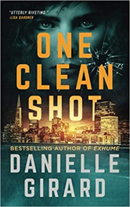 Book cover for "One Clean Shot" by Danielle Girard