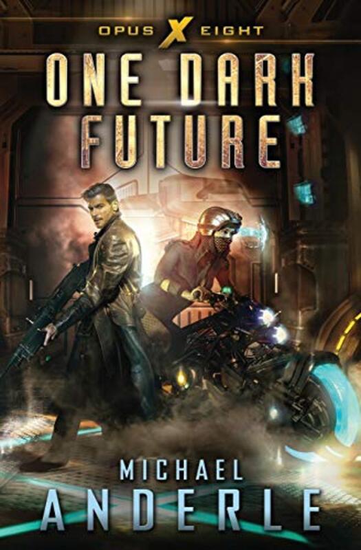 Book cover for "One Dark Future" by Michael Anderle
