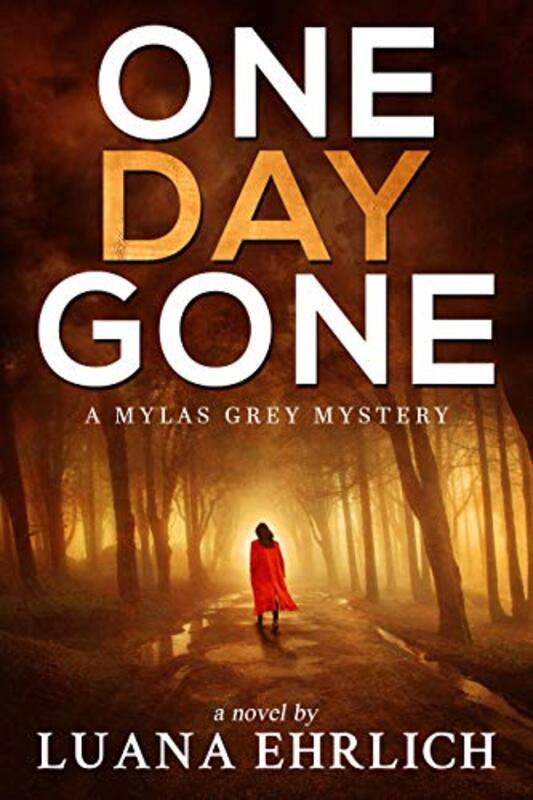 Book cover for "One Day Gone" by Luana Ehrlich