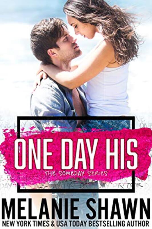 Book cover for "One Day His" by Melanie Shawn