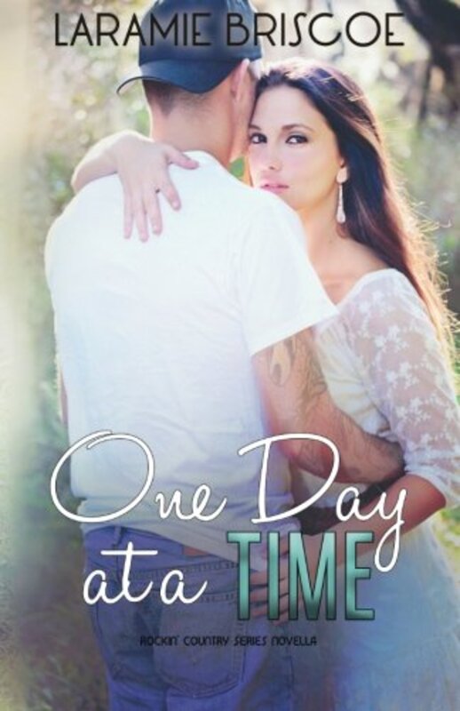 Book cover for "One Day at a Time" by Laramie Briscoe