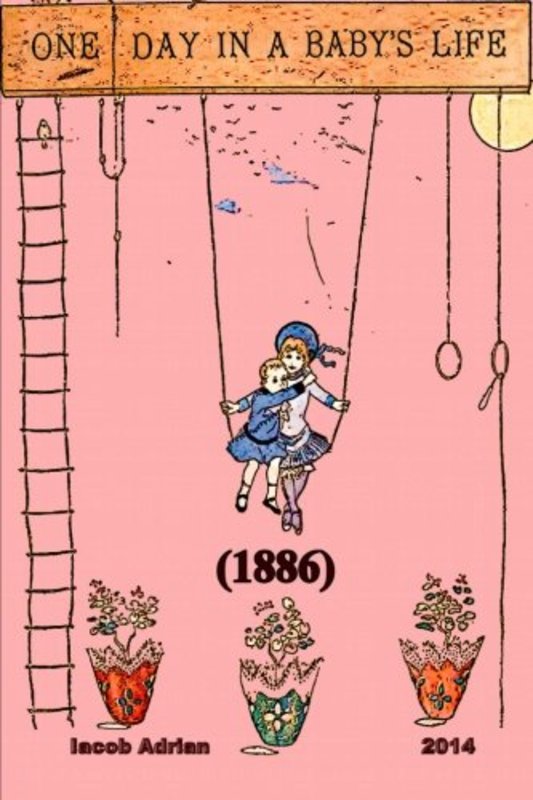 Book cover for "One Day in a Baby's Life" by Susan Coolidge