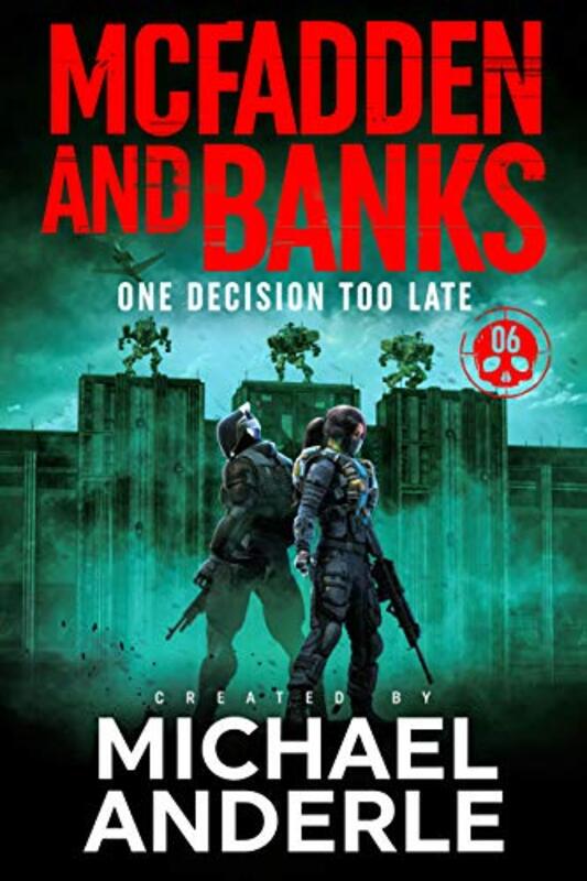 Book cover for "One Decision Too Late" by Michael Anderle