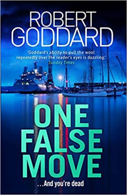 Book cover for "One False Move" by Robert Goddard