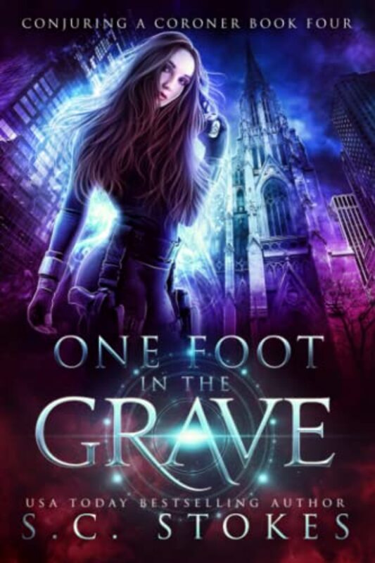 Book cover for "One Foot In The Grave" by SC Stokes