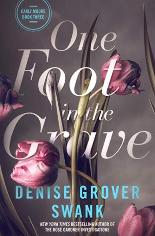 Book cover for "One Foot in the Grave" by Denise Grover Swank