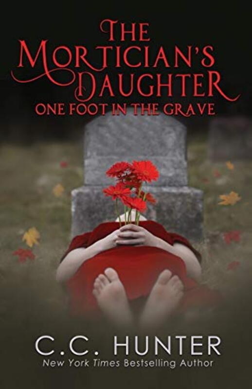 Book cover for "One Foot in the Grave" by CC Hunter
