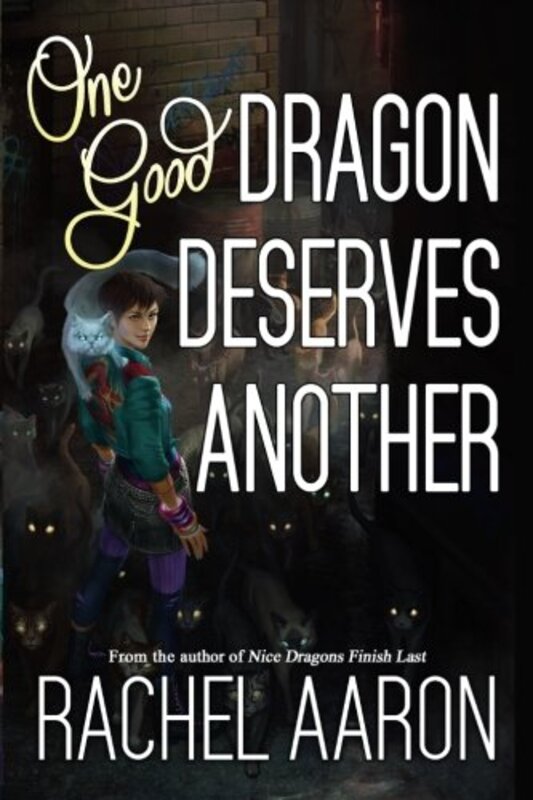 Book cover for "One Good Dragon Deserves Another" by Rachel Aaron