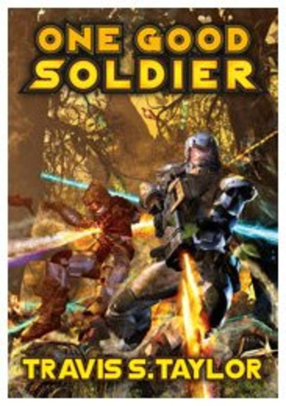 Book cover for "One Good Soldier" by Travis S Taylor