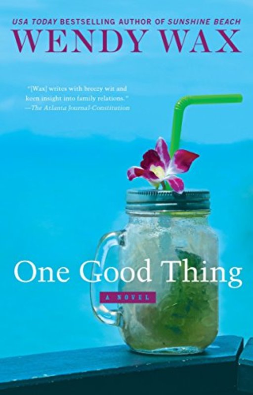 Book cover for "One Good Thing" by Wendy Wax