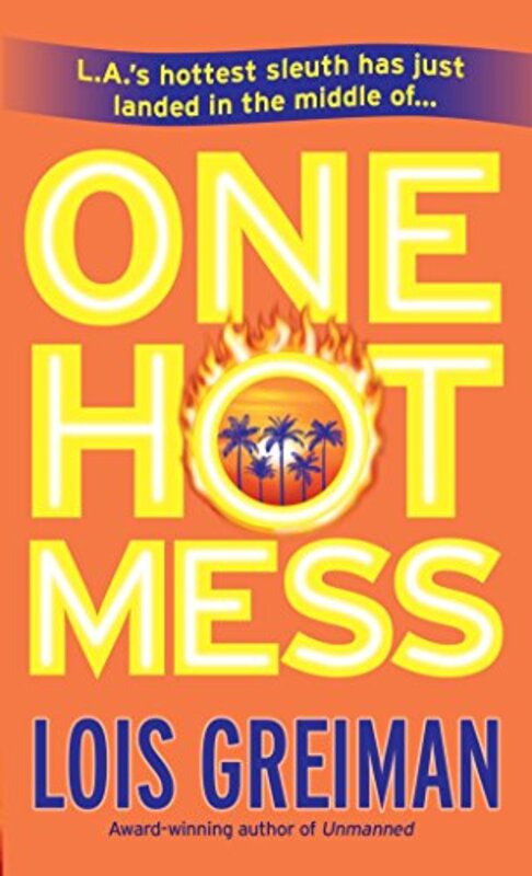 Book cover for "One Hot Mess" by Lois Greiman