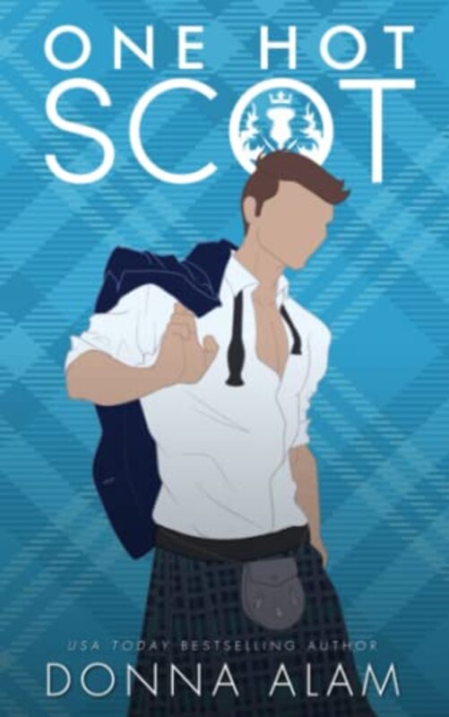Book cover for "One Hot Scot" by Donna Alam